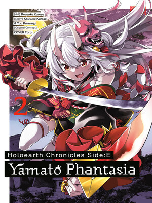 cover image of Holoearth Chronicles Side: E Yamato Phantasia, Volume 2